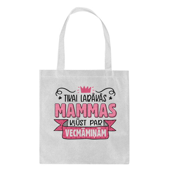 Shopper soma ar apdruku "Tikai labākās mammas kļust par vecmāmiņām" CreativePrint