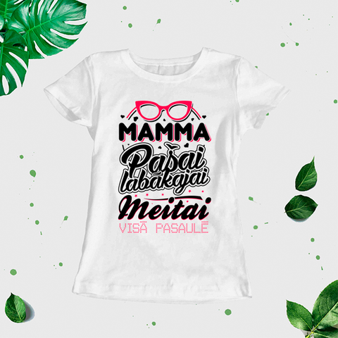 Sieviešu t-krekls "Mamma pašai labākajai meitai visā pasaulē" CreativePrint