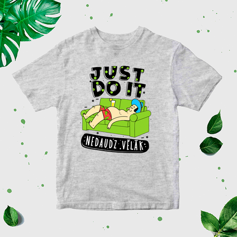 Vīriešu T-krekls "Just do it nedaudz vēlēk" CreativePrint