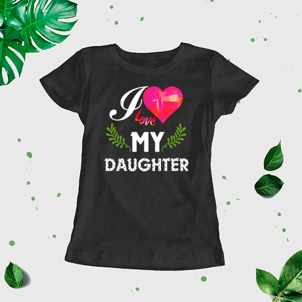 Sieviešu t-krekls "I love my daughter" CreativePrint