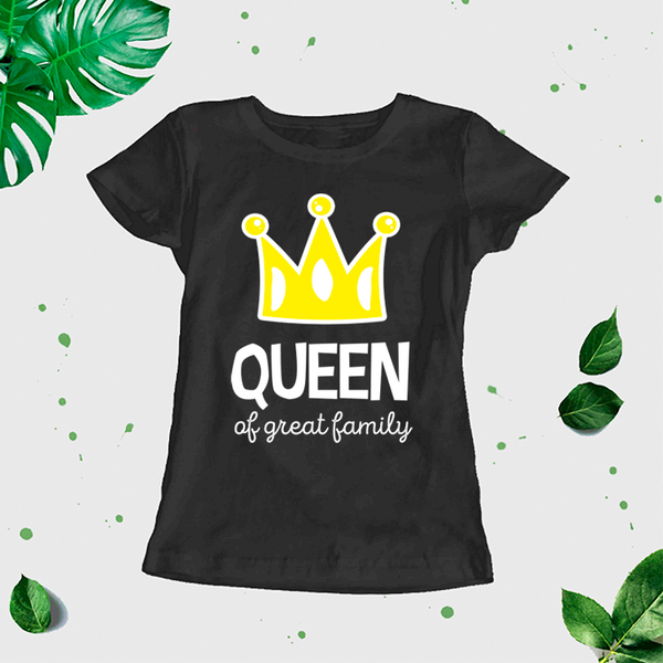 Sieviešu t-krekls "Queen of great family" CreativePrint
