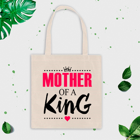 Shopper soma ar apdruku "Mother of a King" CreativePrint