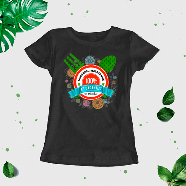 Sieviešu t-krekls "Nobarošu mazbērnus 100% ar garantiju un mīlestību" CreativePrint